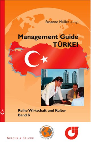 Management Guide Türkei. Reihe Wirtschaft und Kultur Band 6 Law