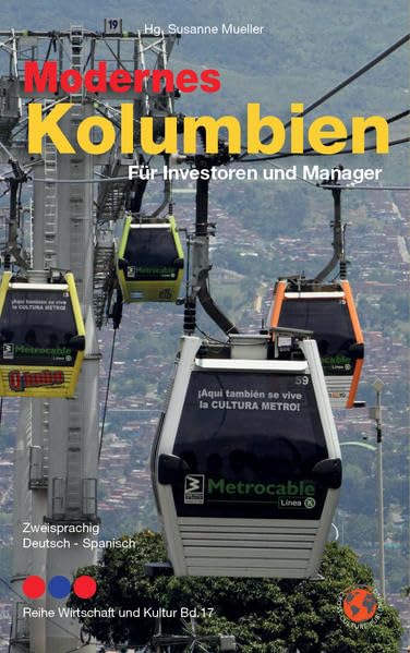Modernes Kolumbien - Colombia moderna: Für Investoren und Manager/Para Inversionistas y Gestores Law