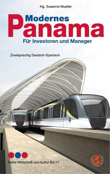 Modernes Panama - Panamá Moderno: Reihe Wirtschaft und Kultur Band 16 Law