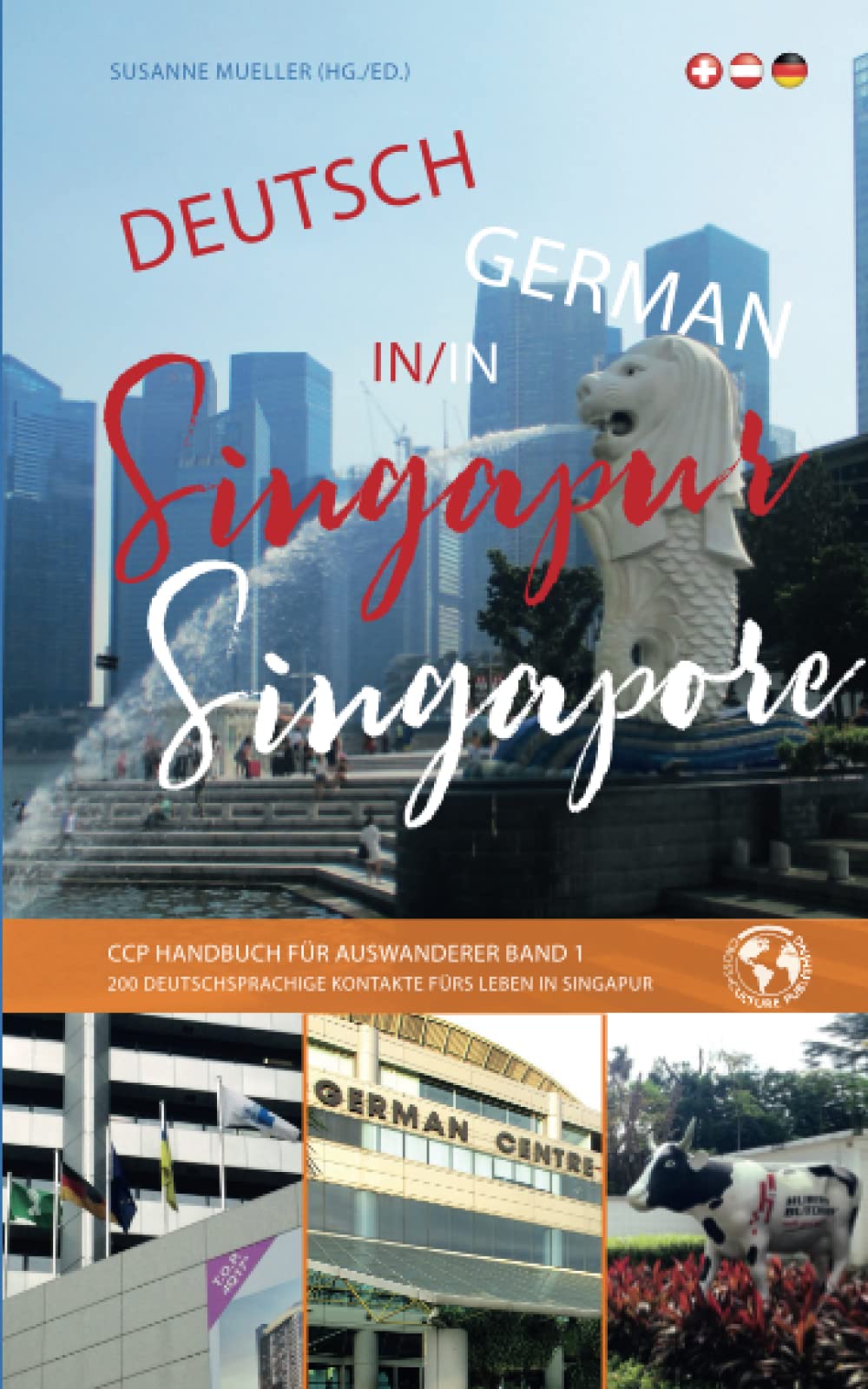 DEUTSCH in SINGAPUR: CCP Handbuch für Auswanderer Band 1: CCP Handbuch Band 1 (CCP Handbücher für Auswanderer) General education