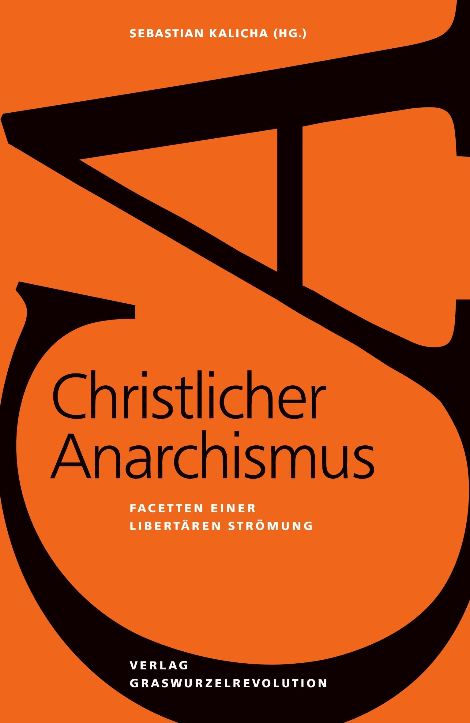 Christlicher Anarchismus: Facetten einer libertären Strömung Philosophy