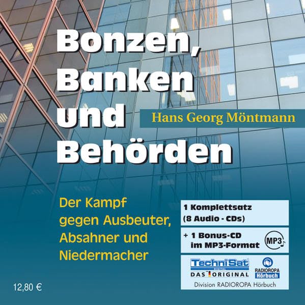 Bonzen, Banken und Behörden: Kampf gegen Ausbeuter, Absahner und Niedermacher Business, Finance & Career