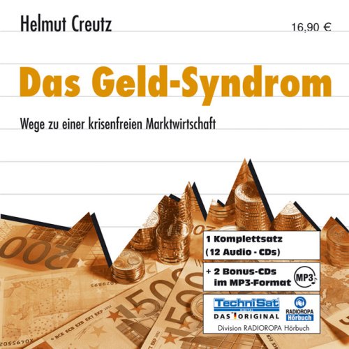 Das Geld-Syndrom: Wege zu einer krisenfreien Marktwirtschaft Business, Finance & Career