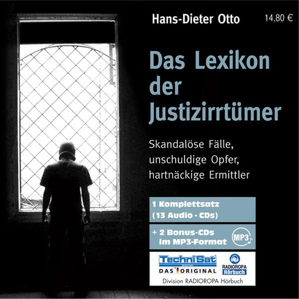 Das Lexikon der Justizirrtümer: Skandalöse Fälle, unschuldige Opfer, hartnäckige Ermittler Books