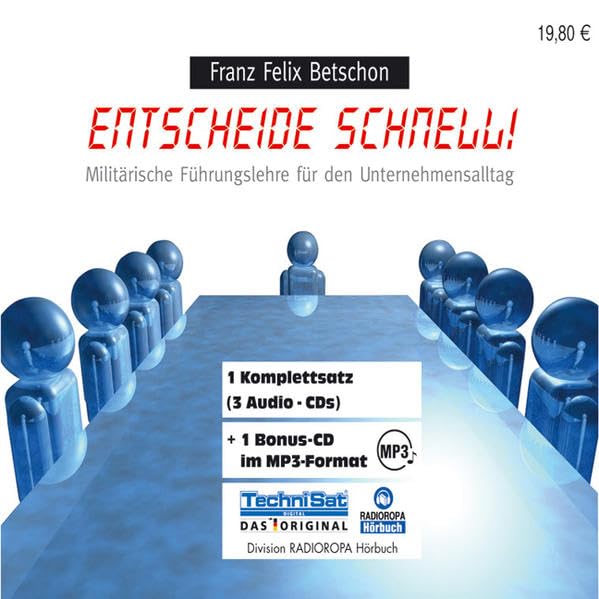 Entscheide schnell!: Militärische Führungslehre für den Unternehmensalltag Business, Finance & Career