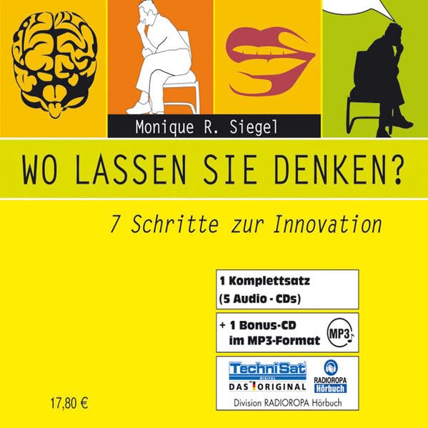 Wo lassen Sie denken?: 7 Schritte zur Innovation Business, Finance & Career