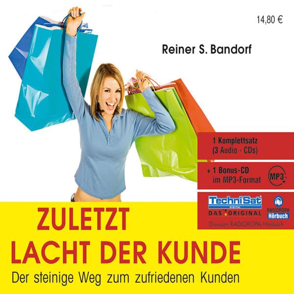 Zuletzt lacht der Kunde. 3 CDs: Der steinige Weg zum zufriedenen Kunden Business, Finance & Career