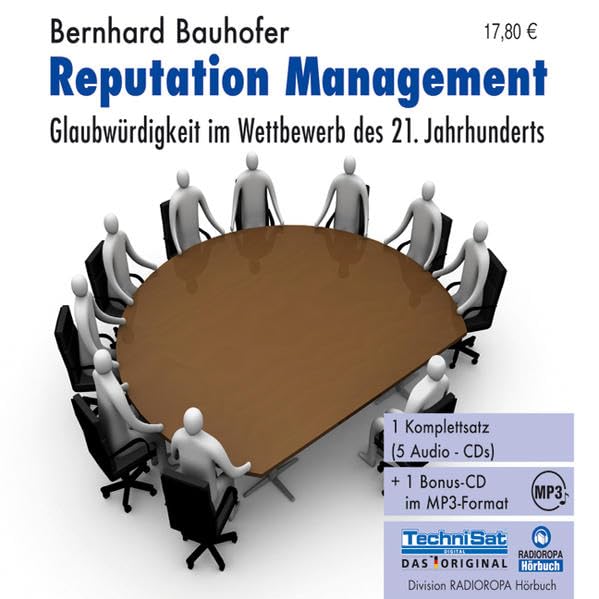 Reputation Management . Glaubwürdigkeit im Wettbewerb des 21. Jahrhunderts cd