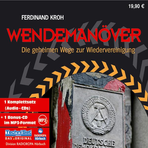 Wendemanöver: Die geheimen Wege zur Wiedervereinigung Politics & History