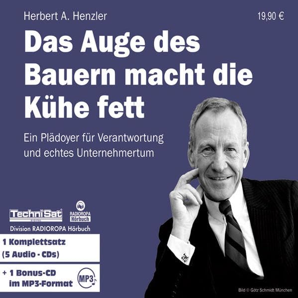 Das Auge des Bauern macht die Kühe fett: Ein Plädoyer für Verantwortung und echtes Unternehmertum Business, Finance & Career