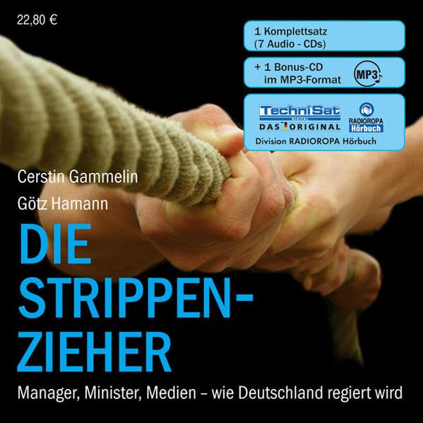 Die Strippenzieher: Manager, Minister, Medien - wie Deutschland regiert wird Business, Finance & Career