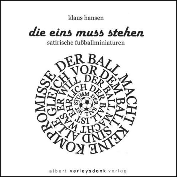 Die eins muss stehen: Satirische Fussballminiaturen Books