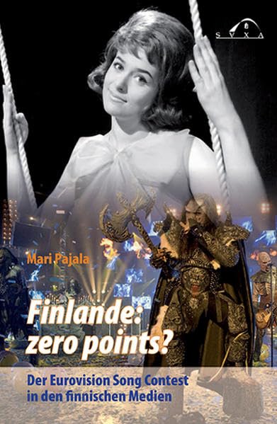 Finlande: zero points?: Der Eurovision Song Contest in den finnischen Medien Arts & Music