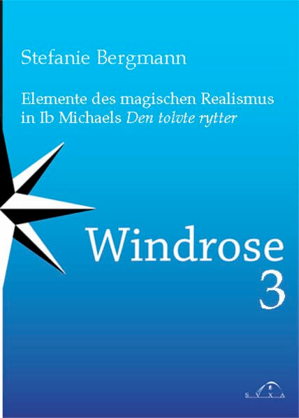 Elemente des Magischen Realismus in Ib Michaels "Den tolvte rytter" (Windrose) Contemporary literature