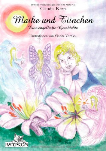 Maike und Tiinchen. Eine engelhafte Geschichte Children's books