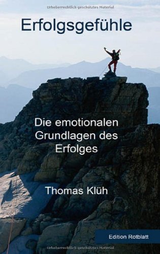 Erfolgsgefühle - Die emotionalen Grundlagen des Erfolges Lifestyle