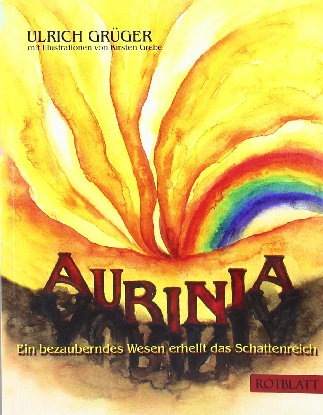 Aurinia: Ein bezauberndes Wesen erhellt das Schattenreich: Ein bezauberndes Wesen erhellt das Schattenreich. Eine Fantasy-Geschichte mit sachkundigem ... Inhalten, charmant und lehrreich abgefasst Fantasy & Sci-Fi