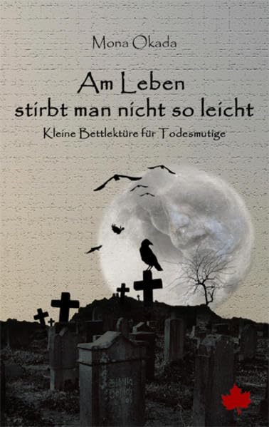 Am Leben stirbt man nicht so leicht: Kleine Bettlektüre für Todesmutige Poetry