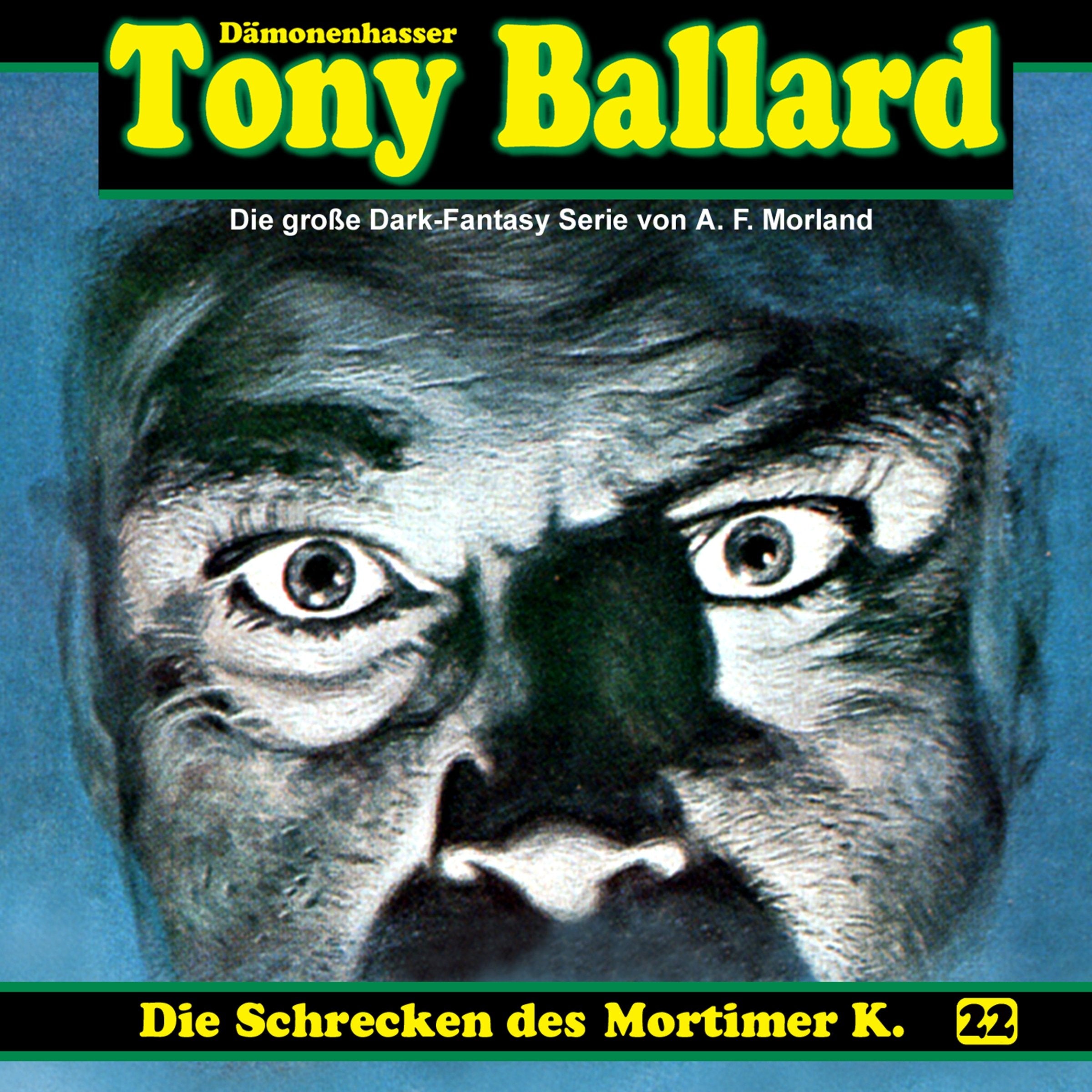 Tony Ballard 22. Die Schrecken des Mortimer K. Horror & Mystery