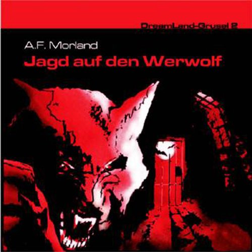 Dreamland Grusel 02 - Jagd auf den Werwolf Horror & Mystery