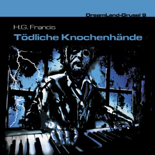 Folge 9-Tödliche Knochenhände Radio Plays