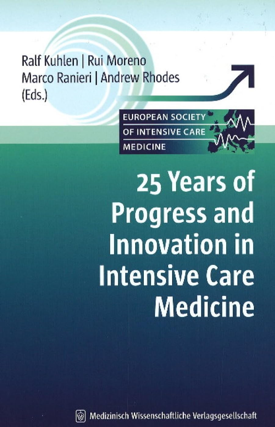 25 Years of Progress and Innovation in Intensive Care Medicine Medicine