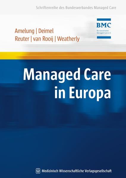 Managed Care in Europa (Schriftenreihe des Bundesverbandes Managed Care) Medicine