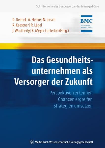 Das Gesundheitsunternehmen als Versorger der Zukunft Medicine