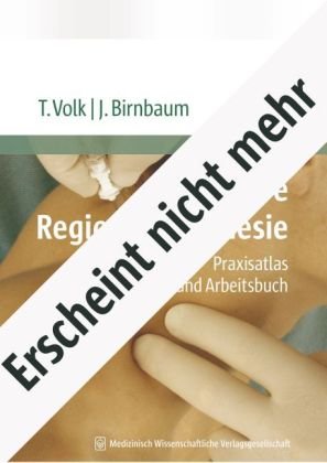 Periphere Regionalanästhesie: Praxisatlas und Arbeitsbuch Medicine