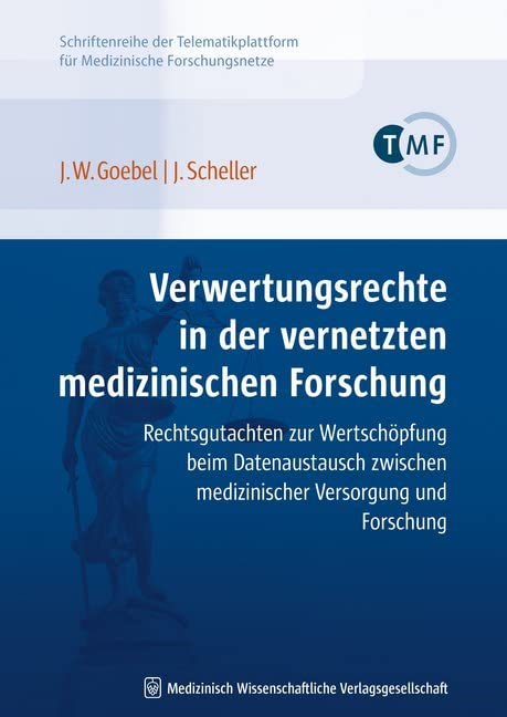 Verwertungsrechte in der vernetzten medizinischen Forschung Medicine