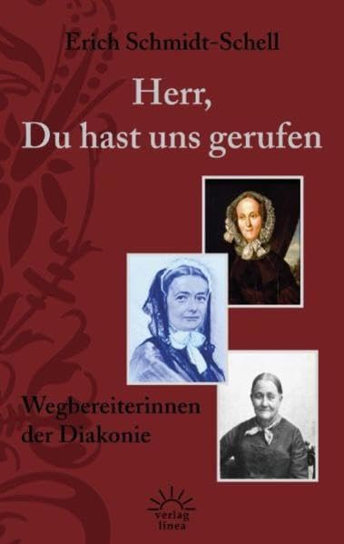 Herr, Du hast uns gerufen: Wegbereiterinnen der Diakonie Politics & Society