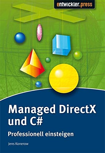 Managed DirectX und C#. Einstieg und professioneller Einsatz Computer Science