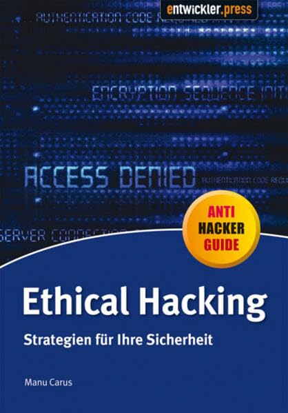 Ethical Hacking: Strategien für Ihre Sicherheit Computer Science