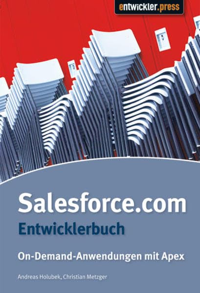Salesforce.com Entwicklerhandbuch. On-Demand-Anwendungen mit Apex Business, Finance & Career