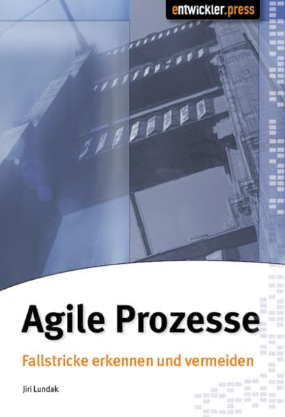 Agile Prozesse: Fallstricke erkennen und vermeiden Computer Science
