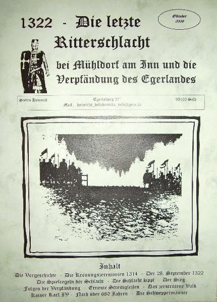 1322 Die letzte große Ritterschlacht bei Mühldorf am Inn und die Verpfändung des Egerlandes: Mit einer Erläuterung zur historischen Existenz des ... der Ritterschlacht: Seyfried Schweppermann Politics & History