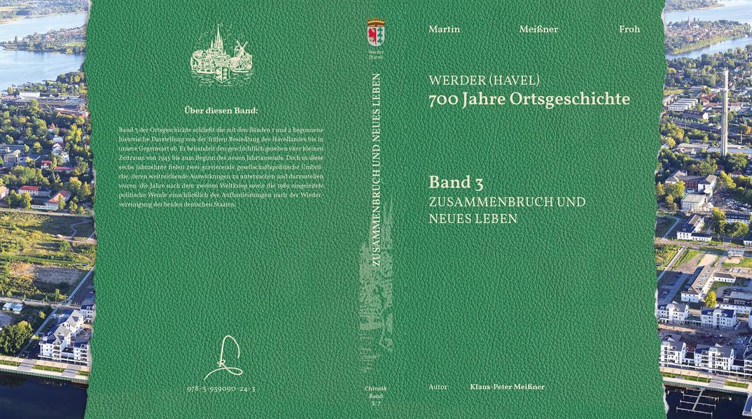 Werder (Havel). 700 Jahre Ortsgeschichte: Band 3: Zusammenbruch und neues Leben Politics & History