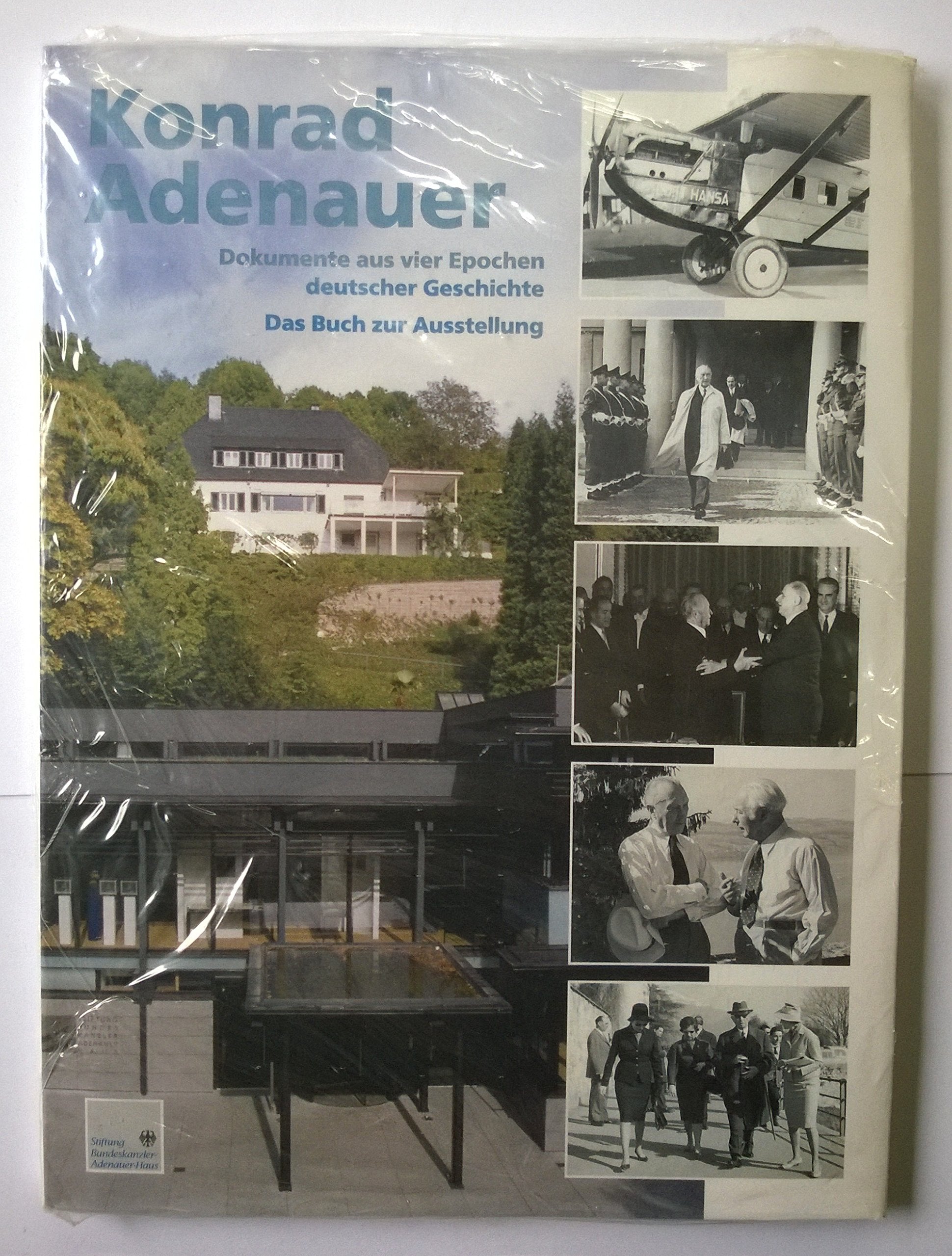 Konrad Adenauer, Dokumente aus vier Epochen deutscher Geschichte: Das Buch zur Ausstellung Memories