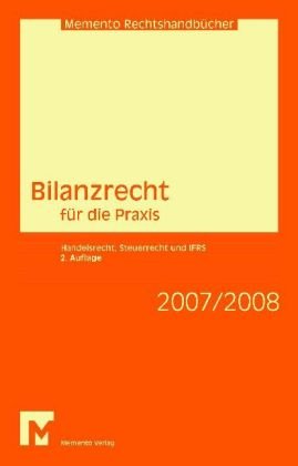 Bilanzrecht für die Praxis: Handelsrecht, Steuerrecht und IAS Law