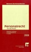 Memento Personalrecht für die Praxis 2008: Arbeitsrecht, Lohnsteuer und Sozialversicherung (Memento Rechtshandbücher) Law