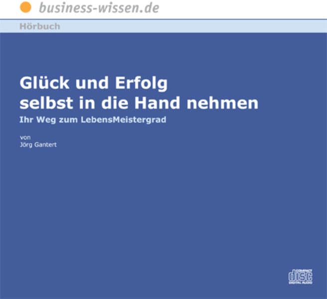Glück und Erfolg selbst in die Hand nehmen CD cd