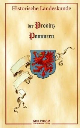 Historische Landeskunde der Provinz Pommern Politics & History