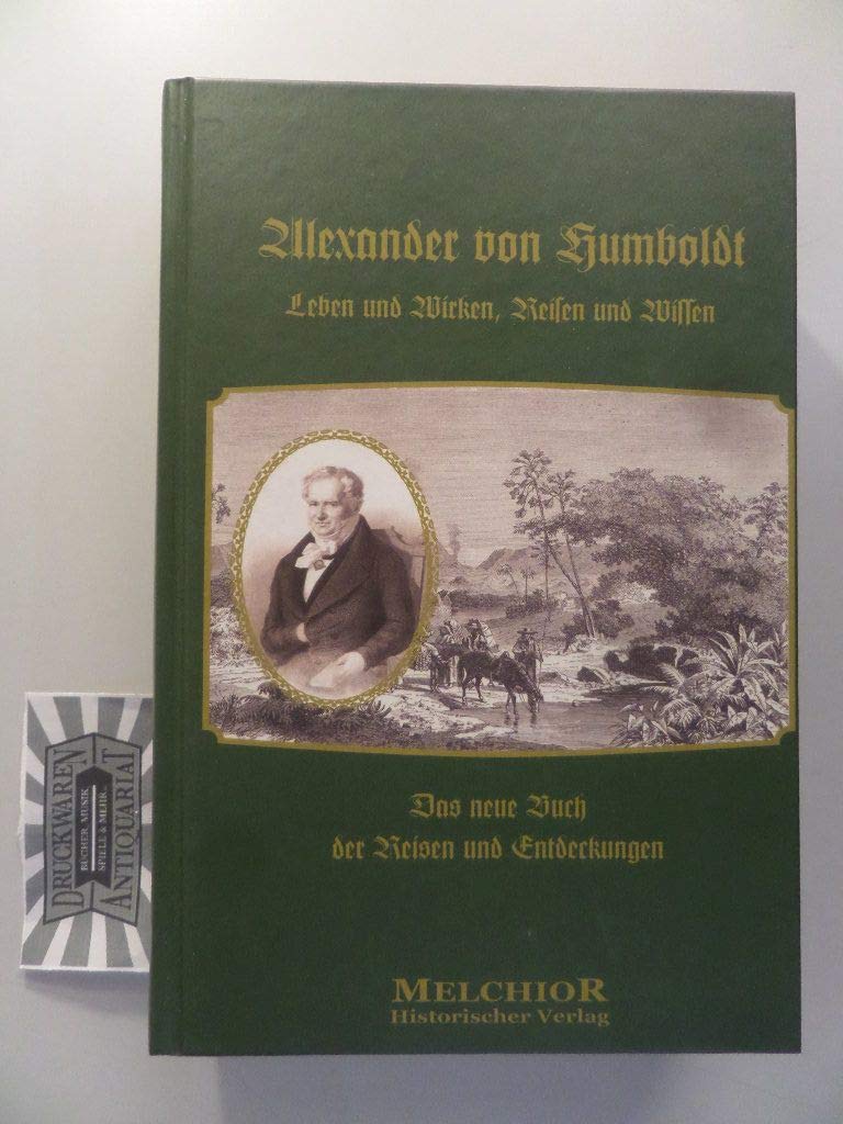 Alexander von Humboldt: Leben und Wirken, Reisen und Wissen Leisure, Home & Garden