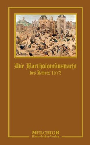 Die Bartholomäusnacht des Jahres 1572 Books