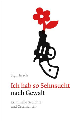 Ich hab so Sehnsucht nach Gewalt Crime & Thrillers