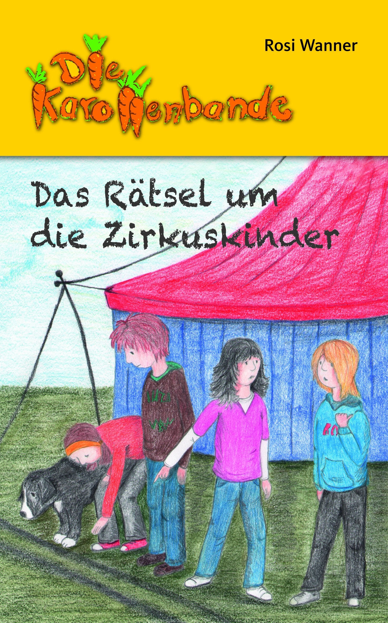 Das Rätsel um die Zirkuskinder: Die Karottenband (Band 4) Novels & Short Stories