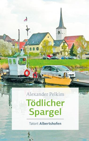 Tödlicher Spargel: Tatort Albertshofen Contemporary literature