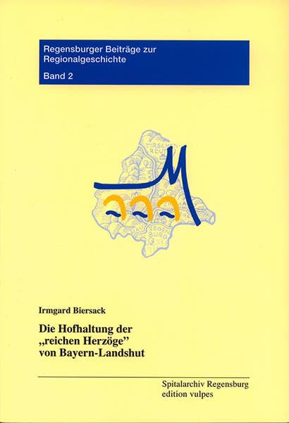 Die Hofhaltung der "reichen Herzöge" von Bayern-Landshut Politics & History