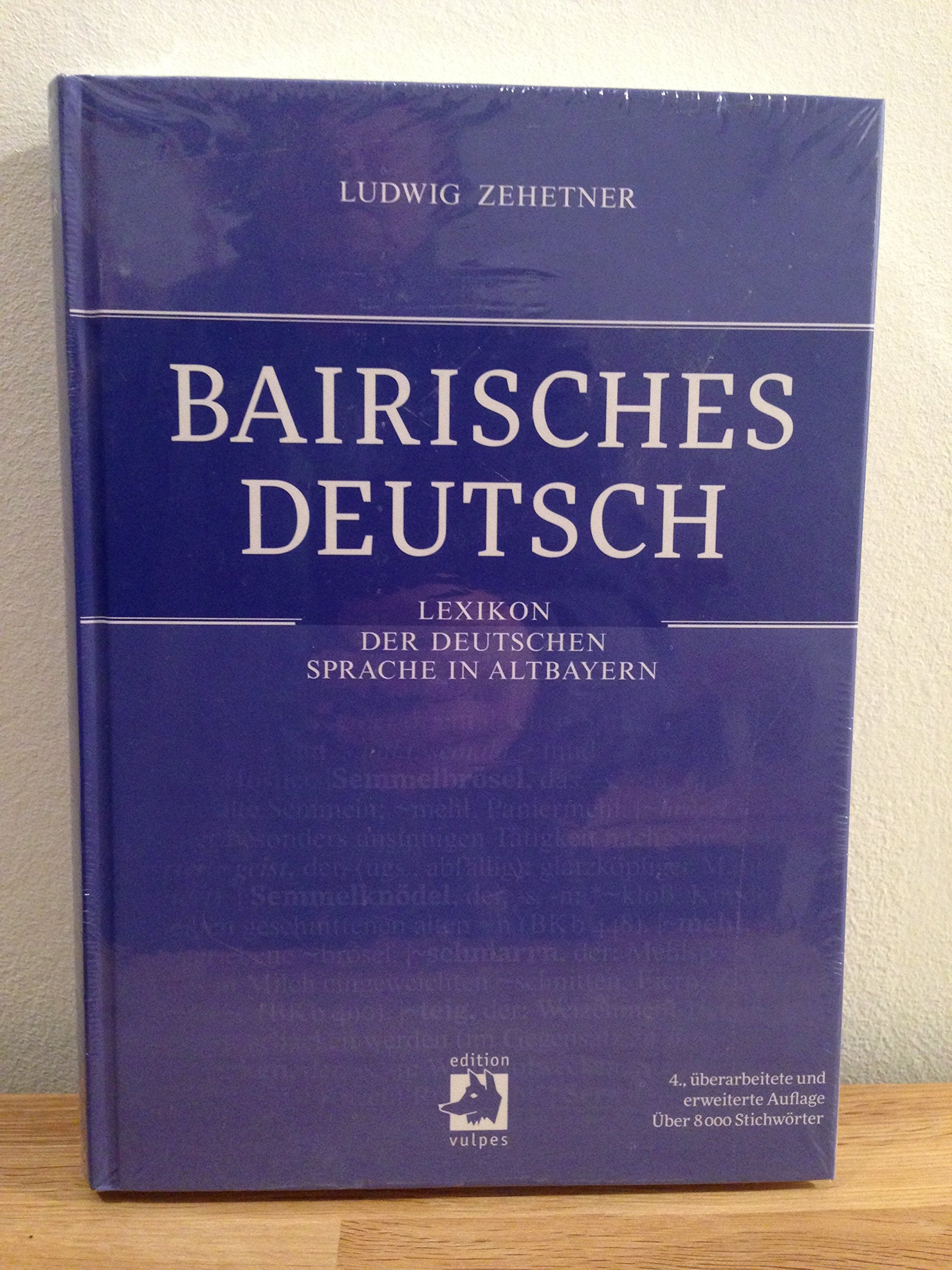 Bairisches Deutsch: Lexikon der deutschen Sprache in Altbayern Contemporary literature