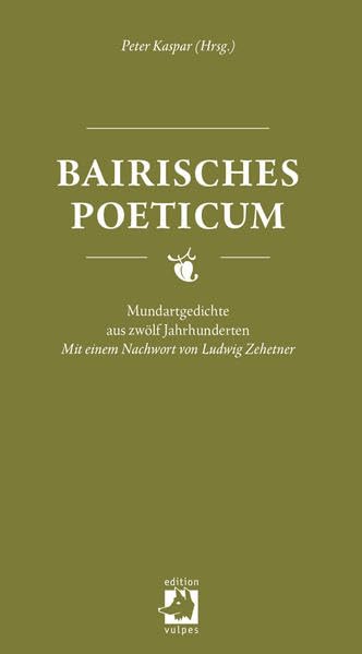 Bairisches Poeticum: Mundartgedichte aus zwölf Jahrhunderten Contemporary literature